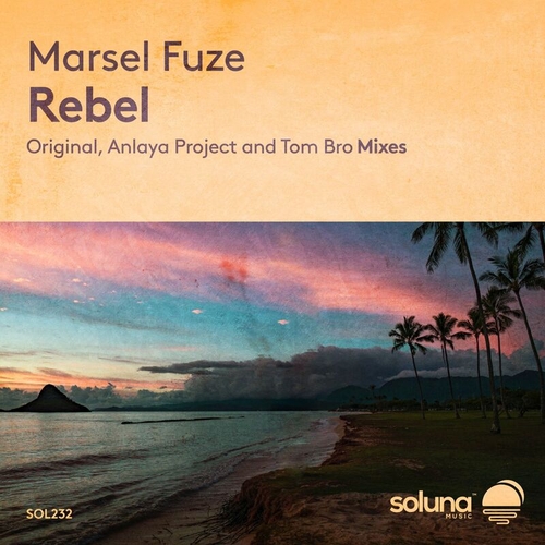 Marsel Fuze - Rebel [SOL232]